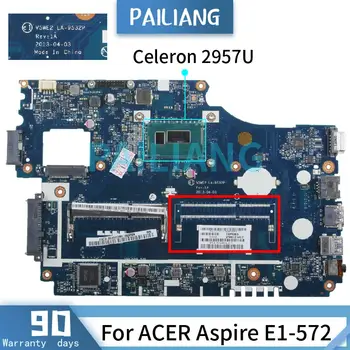 PAILIANG Laptop placa mãe Para ACER Aspire E1-572 Celeron 2957U placa-mãe LA-9532P SR1DV DDR3 Uma RAM Slot tesed