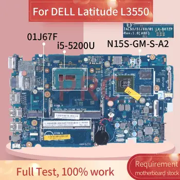 Para DELL Latitude L3550 i5-5200U Laptop placa-Mãe 01J67F LA-B072P SR23Y N15S-GM-S-A2 DDR3 Notebook placa-mãe