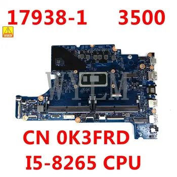 CN 0K3FRD K3FRD 17938-1 I5-8265 de CPU e a placa principal Para a DELL 3500 17938-1 Laptop placa Mãe 100%Testada Funcionando Bem Usado