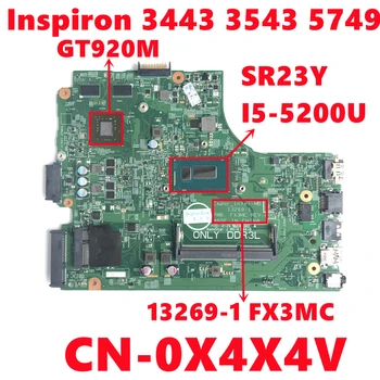 CN-0X4X4V X4X4V placa-mãe Para dell Inspiron 3443 3543 5749 Laptop placa-Mãe 13269-1 FX3MC Com I5-5200U N16V-GM-B1 Completo Testado